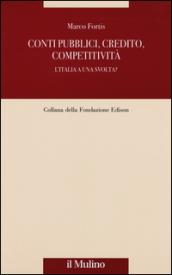 Conti pubblici, credito, competitività. L'Italia a una svolta?