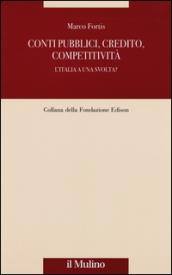 Conti pubblici, credito, competitività. L'Italia a una svolta?