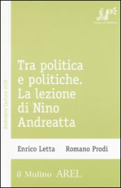 Tra politica e politiche. La lezione di Nino Andreatta