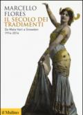 Il secolo dei tradimenti. Da Mata Hari a Snowden 1914-2014