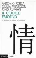 Il giudice emotivo. La decisione tra ragione ed emozione