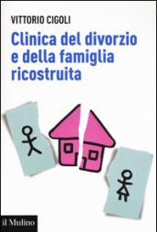 Clinica del divorzio e della famiglia ricostruita