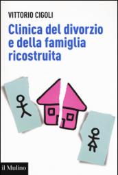 Clinica del divorzio e della famiglia ricostruita