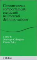 Concorrenza e comportamenti escludenti nei mercati dell'innovazione