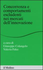 Concorrenza e comportamenti escludenti nei mercati dell'innovazione