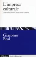 L'impresa culturale. Diritto ed economia delle attività creative