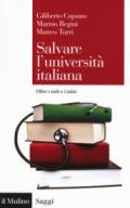 Salvare l'università italiana. Oltre i miti e i tabù