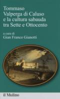 Tommaso Valperga di Caluso e la cultura sabauda tra Sette e Ottocento