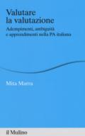 Valutare la valutazione. Adempimenti, ambiguità e apprendimenti nella PA italiana