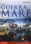 La guerra sul mare. 1500-1650