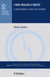 I miei mulini a vento. Il mezzogiorno e i diritti dei cittadini