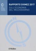 Rapporto Svimez 2017 sull'economia del Mezzogiorno