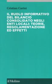 Il ruolo informativo del bilancio consolidato negli enti locali: teorie, regolamenti ed effetti