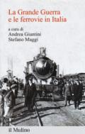 La Grande Guerra e le ferrovie in Italia