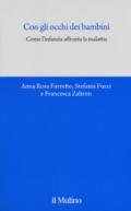 Con gli occhi dei bambini. Come l'infanzia affronta la malattia
