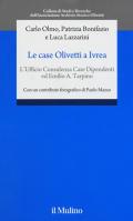 Le case Olivetti a Ivrea. L'Ufficio Consulenza Case Dipendenti ed Emilio A. Tarpino