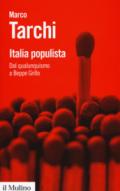 Italia populista. Dal qualunquismo a Beppe Grillo