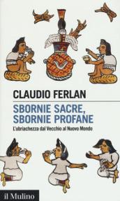 Sbornie sacre, sbornie profane. L'ubriachezza dal Vecchio al Nuovo mondo