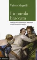 La parola braccata. Dimenticanze, anagrammi, traduzioni e qualche esercizio pratico