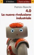 4.0 - LA NUOVA RIVOLUZIONE INDUSTRIALE