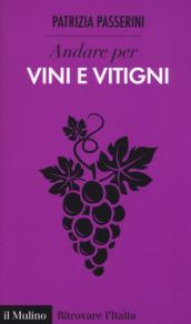 Andare per vini e vitigni