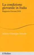 La condizione giovanile in Italia. Rapporto giovani 2018