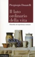 IL LATO ORDINARIO DELLA VITA