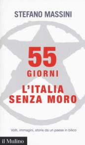 55 GIORNI. L'ITALIA SENZA MORO