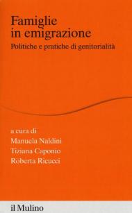 Famiglie in emigrazione. Politiche e pratiche di genitorialità