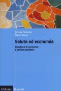 Salute ed economia. Questioni di economia e politica sanitaria