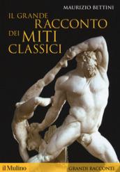 Il grande racconto dei miti classici