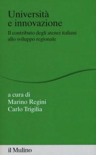 Università e innovazione. Il contributo degli atenei italiani allo sviluppo regionale