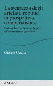 La sicurezza degli arteffatti robotici in prospettiva