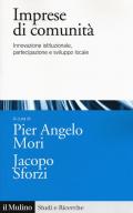 Imprese di comunità. Innovazione istituzionale, partecipazione e sviluppo locale