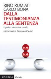 Dalla testimonianza alla sentenza. Il giudizio tra mente e cervello