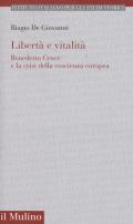 Libertà e vitalità. Benedetto Croce e la crisi coscienza europea