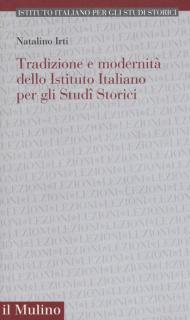 Tradizione e modernità dello Istituto Italiano per gli Studi Storici