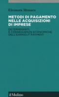 Metodi di pagamento nelle acquisizioni di imprese. Determinanti e conseguenze economiche dell'earnout payment