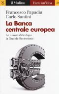 La Banca Centrale Europea. Le nuove sfide dopo la grande recessione