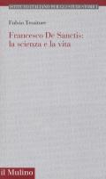 Francesco de Sanctis: la scienza e la vita