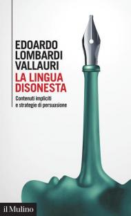 La lingua disonesta. Contenuti impliciti e strategie di persuasione