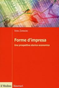 Forme d'impresa. Una prospettiva storico-economica