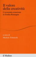 Il valore della creatività. L'economia arancione in Emilia-Romagna