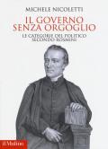 Il governo senza orgoglio. Le categorie del politico secondo Rosmini