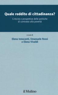 Quale reddito di cittadinanza? Criticità e prospettive delle politiche di contrasto alla povertà