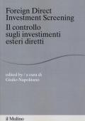 Foreign direct investments screening. Il controllo sugli investimenti esteri diretti