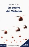 La guerra del Vietnam. Nuova ediz.