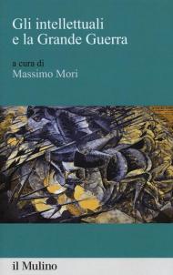 Gli intellettuali e la grande guerra