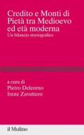 Credito e Monti di Pietà tra Medioevo ed età moderna. Un bilancio storiografico
