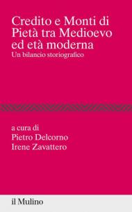 Credito e Monti di Pietà tra Medioevo ed età moderna. Un bilancio storiografico